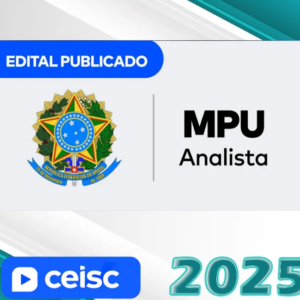 MPU - Pós Edital – Analista do Ministério Público da União – CEISC 2025
