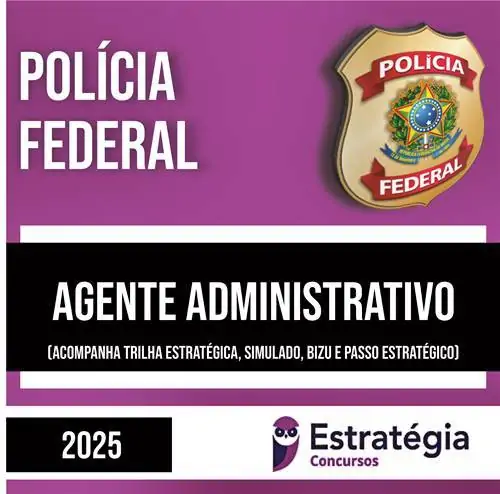 PF Polícia Federal 2025 – Agente Administrativo – ESTRATÉGIA - Rateio Policial