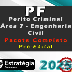 Polícia Federal (Perito – Área 7 – Engenharia Civil) Pacote Completo – Estrategia 2025 – PF - Rateio Engenheiro Pericia Criminal