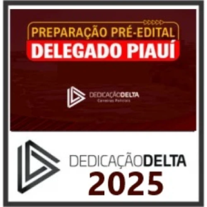 PC PI - Dedicação Delta - 2025 - Delegado - Rateio Polícia Civil PCPI Delta Policial