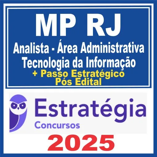 MP RJ (Analista – Área Administrativa – Tecnologia da Informação + Passo) Pós Edital – Estratégia 2025 - Rateio Pósedital MPRJ