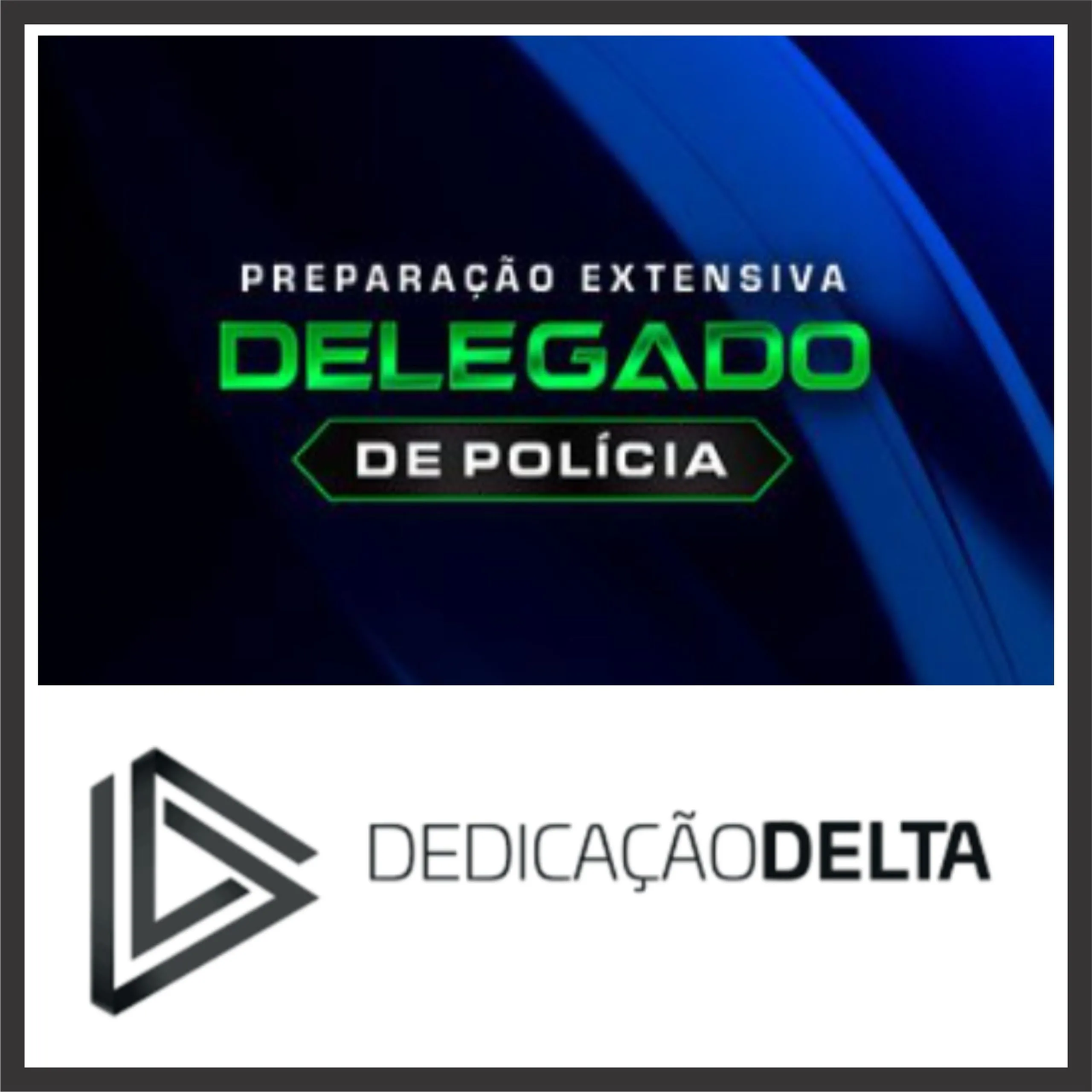 Delegado de Polícia (Preparação Extensiva) Dedicação Delta 2025 - Rateio Policia Civil todos Estados