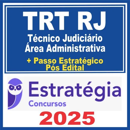 TRT RJ (Técnico Judiciário – Área Administrativa + Passo) Pós Edital – Estratégia 2025 - Rateio TRJ Rio De Janeiro TRTRj PosEdital