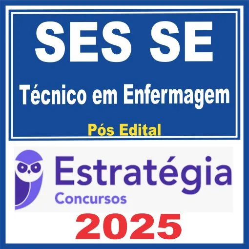 SES SE (Técnico em Enfermagem) Pós Edital – Estratégia 2025