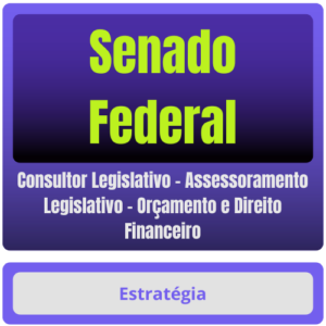 Senado Federal (Consultor Legislativo – Assessoramento Legislativo – Orçamento e Direito Financeiro) Pacote - Estratégia