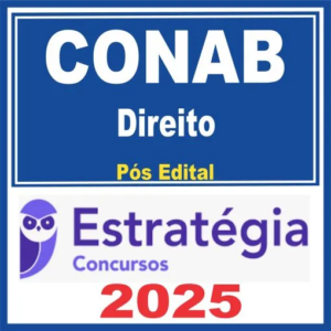 CONAB (Direito) Pós Edital – Estratégia 2025
