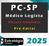PC SP (Médico Legista)Pacote Téorico – Pré-Edital – Estrategia 2025