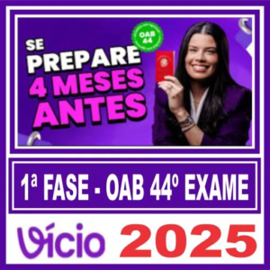 OAB 1ª Fase do 44ª Exame (Método VDE – 120 dias) Vicio XLIV 44