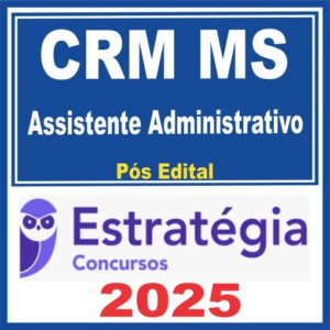CRM MS (Auxiliar Administrativo) Pós Edital – Estratégia 2025