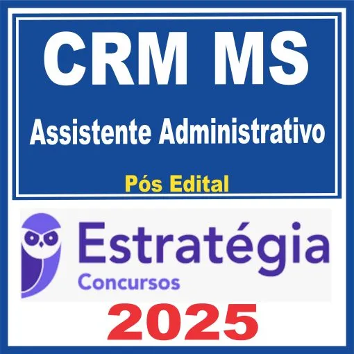CRM MS (Auxiliar Administrativo) Pós Edital – Estratégia 2025