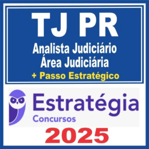 TJ PR (Analista Judiciário – Área Judiciária + Passo) Estratégia 2025 - Rateio TJPR Tribuna de Justica Parana