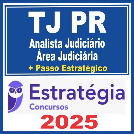 TJ PR (Analista Judiciário – Área Judiciária + Passo) Estratégia 2025 - Rateio TJPR Tribuna de Justica Parana