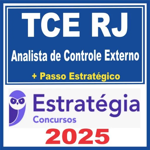 TCE RJ (Analista de Controle Externo + Passo) Estratégia 2025