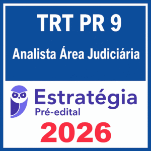 TRT PR 9 Analista Área Judiciária 2026 Pré-edital - Estrategia - TRTPR PARANA