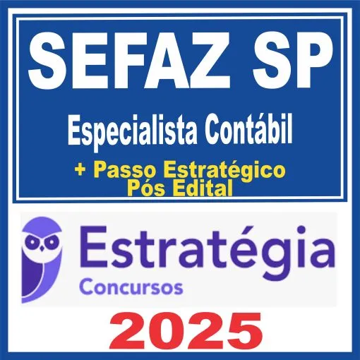 SEFAZ SP (Especialista Contábil + Passo) - Posedital - Estratégia 2025 - SEFAZSP Pos edital