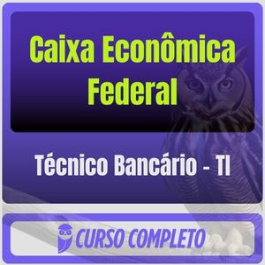 Caixa Econômica Federal – CEF (Técnico Bancário – TI) Pacote - Estrategia - 2025