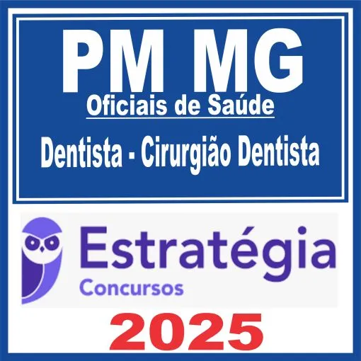 PM MG (Odontologia – Cirurgião-Dentista) Estratégia 2025 - Rateio Policia Militar Dentista PMMG Minas Gerais Policial