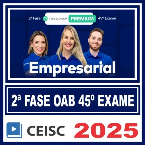 OAB 2ª Fase 45 Exame (Empresarial) Ceisc 2025