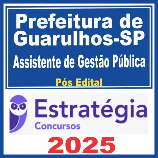 Prefeitura de Guarulhos SP (Assistente de Gestão Pública) Pós Edital – Estratégia 2025