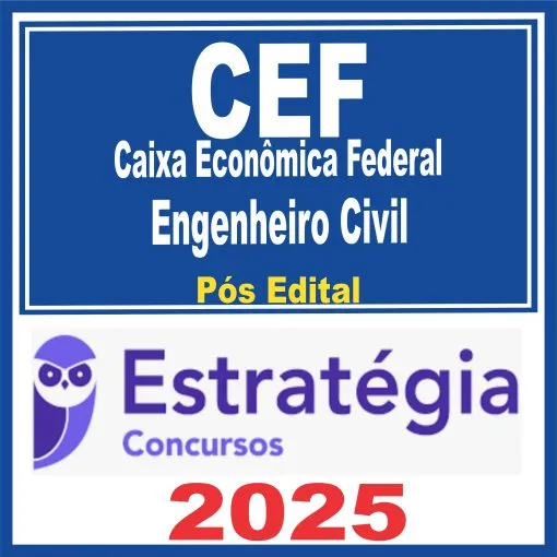 Caixa Econômica Federal – CEF (Engenheiro Civil) Pós Edital – Estratégia 2025 - Engenharia Civil