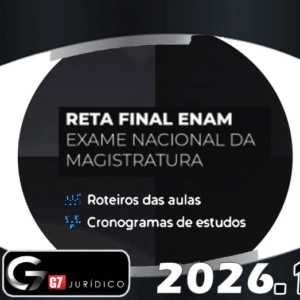 ENAM – RETA FINAL – EXAME NACIONAL DE MAGISTRATURA – G7 2026