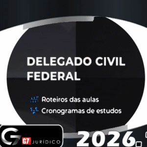 Delegado Civil / Federal – G7 2026 – Curso Anual Regular - PC PF DPC Policial Civil e Federal Regular