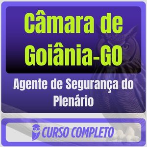 Câmara de Goiânia-GO (Agente de Segurança do Plenário) Pós Edital – 2025